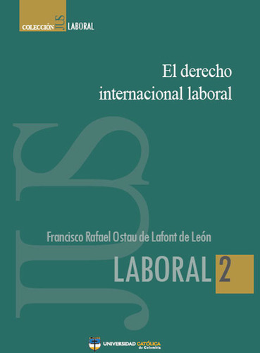 El Derecho Internacional Laboral ( Libro Nuevo Y Original )