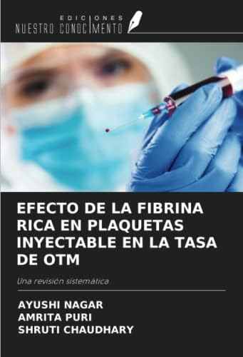 Libro: Efecto De La Fibrina Rica En Plaquetas Inyectable En