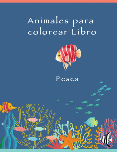 Animales Para Colorear Libro: Pesca (spanish Edition)