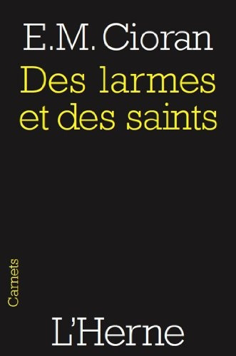 Des Larmes Et Des Saints - Émile Michael Cioran
