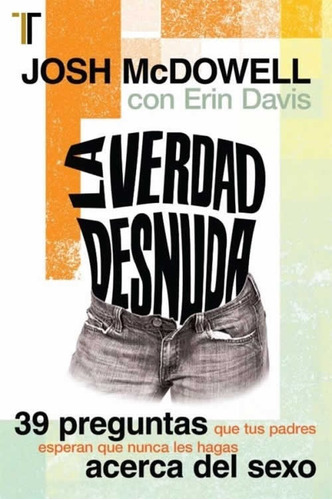 La Verdad Desnuda - Josh Mcdowell 