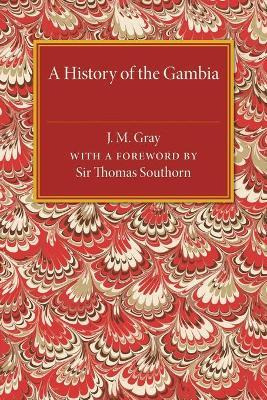 Libro A History Of The Gambia - J.m. Gray