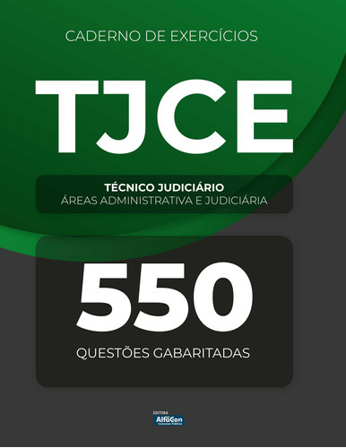 Caderno De Questões - Tjce - Técnico Judiciário - Áreas Administrativa E Judiciária, De Equipe Alfacon. Editora Alfacon, Capa Mole Em Português