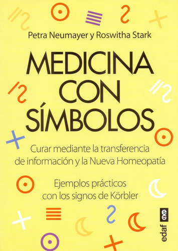 Medicina Con Símbolos Curar Mediante La Transferencia De Información Y La Nueva Homeopatia Petraneumayer Y R Stark 2015