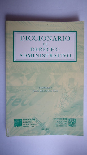 Diccionario De Derecho Administrativo - Jorge Fernández Ruiz