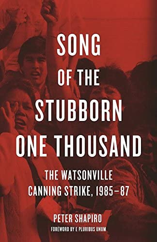 Song Of The Stubborn One Thousand: The Watsonville Canning Strike,, De Shapiro, Peter. Editorial Haymarket Books, Tapa Blanda En Inglés