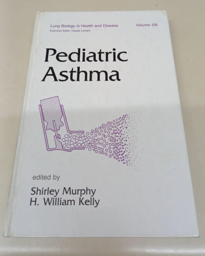Pediatric Asthma * Murphy Shirley * Kelly William H. * Asma