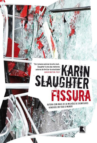 Fissura, de Slaughter, Karin. Editora Record Ltda., capa mole em português, 2013