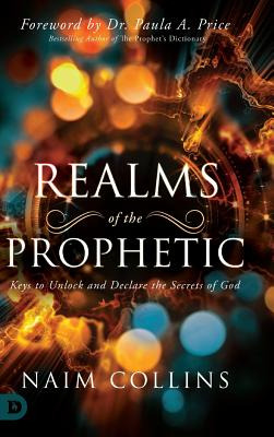 Libro Realms Of The Prophetic: Keys To Unlock And Declare...