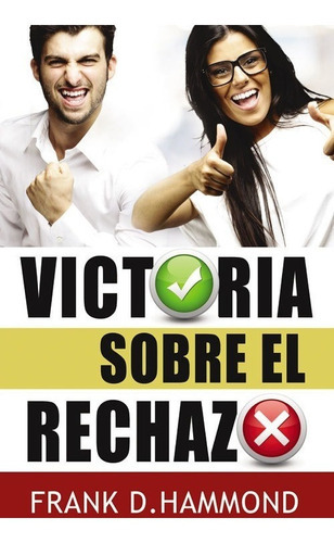 Victoria Sobre El Rechazo, De Frank Hammond., Vol. No Aplica. Editorial Unilit, Tapa Blanda En Español, 2012