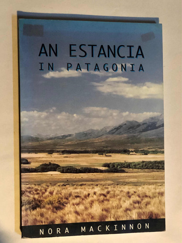 An Estancia In Patagonia = Nora Mackinnon | Lola
