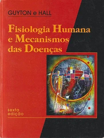 Livro Fisiologia Humana E Mecanismo Das Doencas - Arthur C. Guyton E John E. Hall [1998]