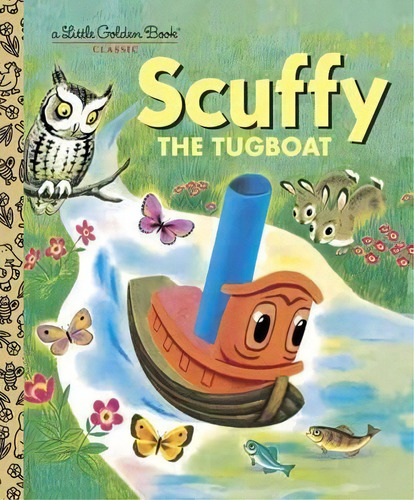 Lgb Scuffy The Tugboat And His Adventures Down The River, De Gertrude Crampton. Editorial Random House Usa Inc, Tapa Dura En Inglés, 2003