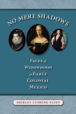 Libro No Mere Shadows: Faces Of Widowhood In Early Coloni...