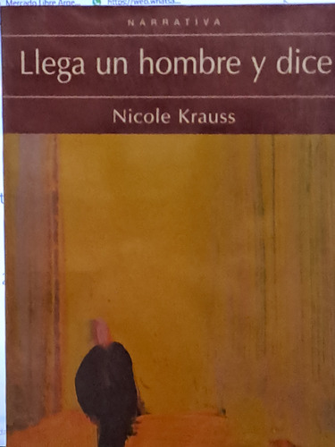 Llega Un Hombre Y Dice Nicole Krauss