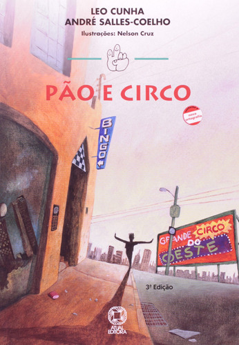 Pão e circo, de Cunha, Leo. Série Mundinho e seu vizinho Editora Somos Sistema de Ensino em português, 2004