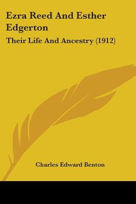Libro Ezra Reed And Esther Edgerton: Their Life And Ances...