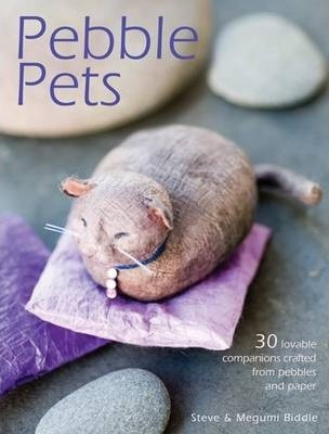 Libro Pebble Pets : 30 Lovable Companions Crafted From Pe...