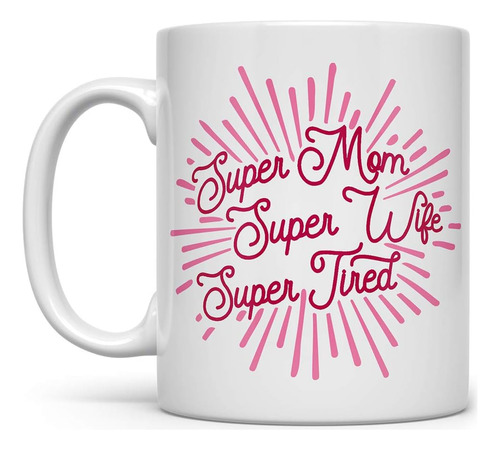 Divertida Taza De Café Super Mom, Taza Del Día De La Madre P