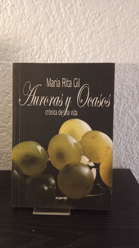 Auroras Y Ocasos - María Rita Gil