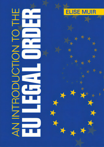 An Introduction To The Eu Legal Order, De Muir, Elise. Editorial Cambridge, Tapa Dura En Inglés