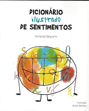 Livro Dicionário Ilustrado De Sentimentos - Fernanda Salgueiro [2017]