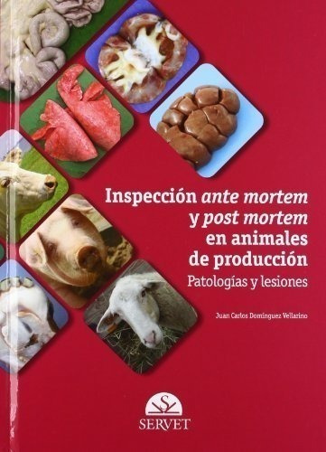 Inspección Ante Mortem Y Post Mortem En Animales De Producci