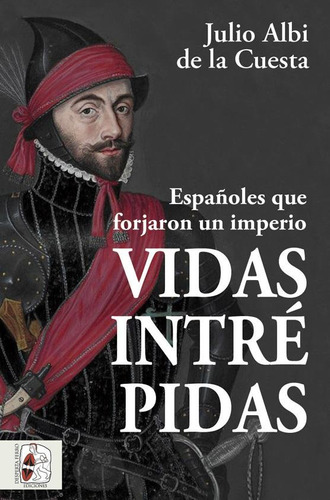 Libro Vidas Intrepidas - Albi De La Cuesta, Julio