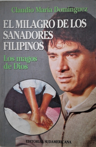 Milagro De Los Sanadores Filipinos - Claudio M.  Dominguez 
