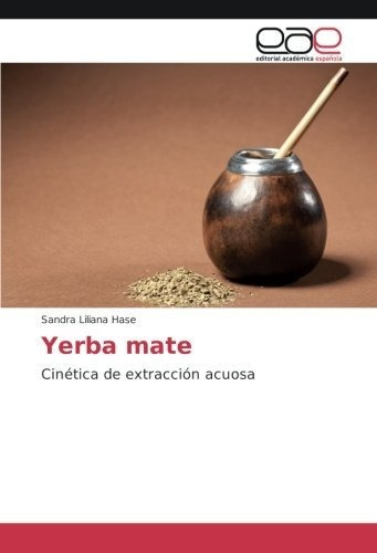 Libro Yerba Mate: Cinética De Extracción Acuosa (spani Lcm10