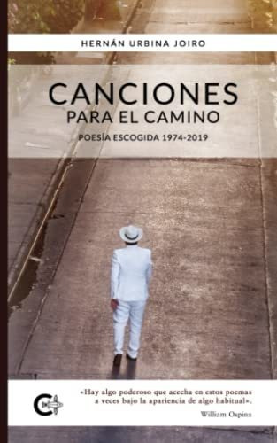Libro Canciones Para El Camino Poesía Escogida 1974 2019de H