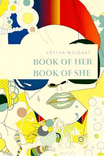 Book Of Her Book Of She, De Adrian Michael. Editorial Createspace Independent Publishing Platform, Tapa Blanda En Inglés