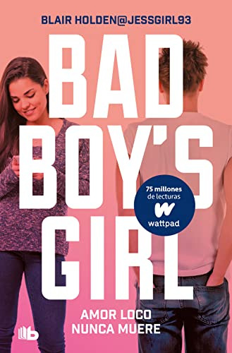 Amor Loco Nunca Muere -bad Boy's Girl 3- -ficcion-