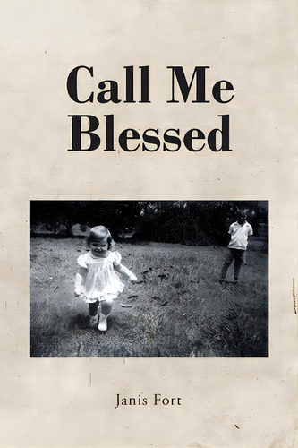 Call Me Blessed, De Fort, Janis. Editorial Christian Faith Pub Inc, Tapa Blanda En Inglés