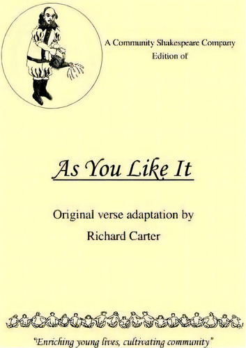 A Community Shakespeare Company Edition Of As You Like It, De Richard Carter. Editorial Iuniverse, Tapa Blanda En Inglés