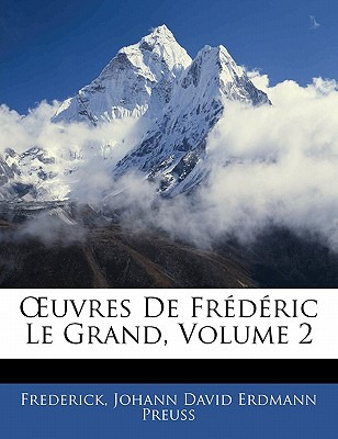 Libro Oeuvres De Frã©dã©ric Le Grand, Volume 2 - Frederick