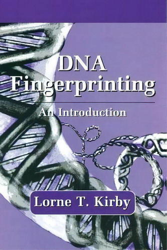 Dna Fingerprinting : An Introduction, De Lorne T. Kirby. Editorial Palgrave Macmillan, Tapa Blanda En Inglés
