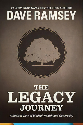 The Legacy Journey, De Dave Ramsey. Editorial Lampo Group Incorporated, Tapa Dura En Inglés
