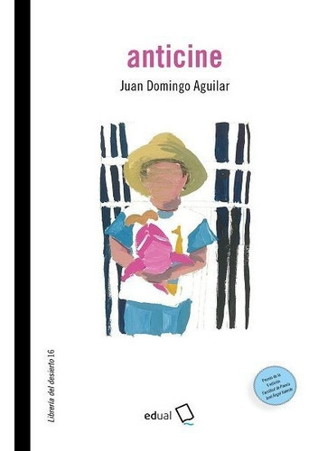Anticine, de AGUILAR ARCALA, JUAN DOMINGO. Editorial Universidad de Almería, tapa blanda en español