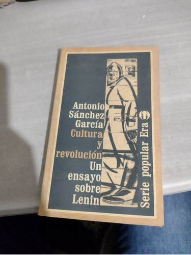 Cultura Y Revolución Un Ensayo Sobre Lenin Antonio Sánchez G