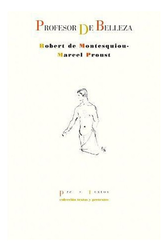 Profesor De Belleza  Robert De Montesquiou / Marcel Proust