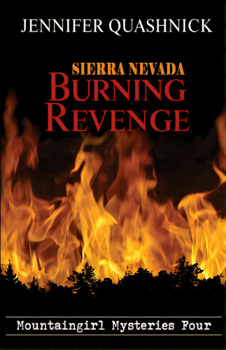 Sierra Nevada Burning Revenge, De Quashnick, Jennifer. Editorial Lightning Source Inc, Tapa Blanda En Inglés