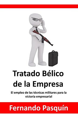 Libro : Tratado Belico De La Empresa El Empleo De Las... 