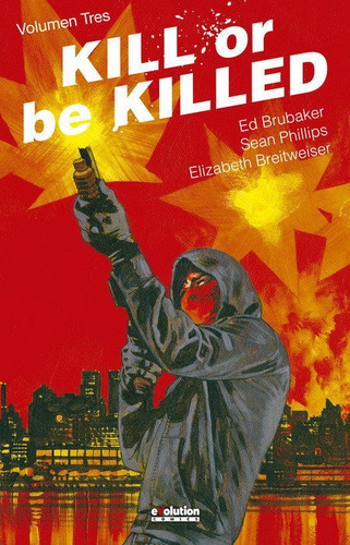 Kill Or Be Killed 03, De Brubaker, Ed. Editorial Panini Comics, Tapa Dura En Español