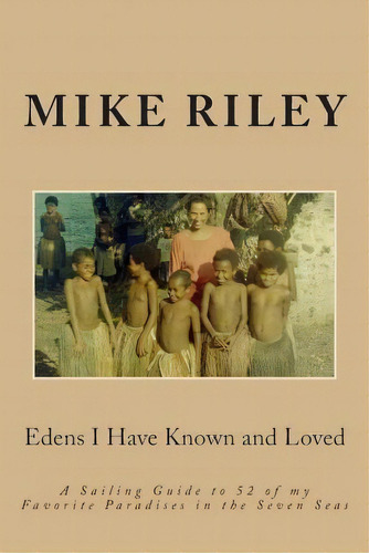Edens I Have Known And Loved, De Mike Riley. Editorial Falcon Marine, Tapa Blanda En Inglés
