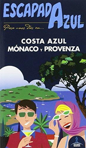 Libro Costa Azul Monaco Y Provenza Escapada Azul De Guias A