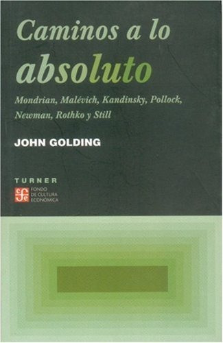 Libro Caminos A Lo Absoluto. Mondrian, Malévich, Kand Lrf