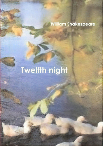 Twelfth Night, De William Shakespeare. Editorial Lulu Com, Tapa Blanda En Inglés