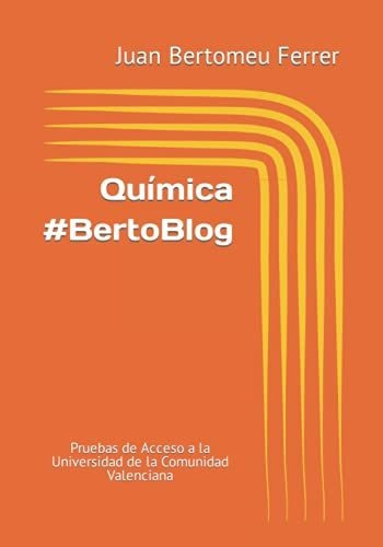 Química #bertoblog: Pruebas De Acceso A La Universidad De La