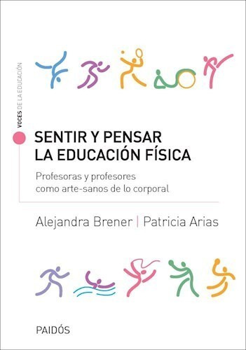 Libro Sentir Y Pensar La Educacion Fisica Profesoras Y Profe